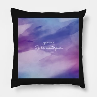 You are God's masterpiece, Ephesians 2:10 Pillow