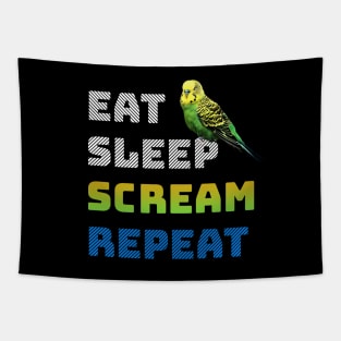 Eat Sleep Scream Repeat Budgie Tapestry