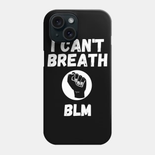 I CAN'T BREATH BLACK LIVESMATTER #BLM Phone Case