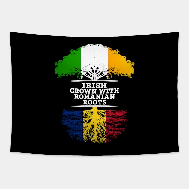 Irish Grown With Romanian Roots - Gift for Romanian With Roots From Romania Tapestry by Country Flags