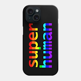 Super Human Rainbow Typography Phone Case