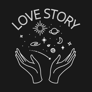 love story on the space hand T-Shirt