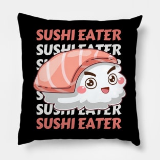 Sushi eater Cute Kawaii I love Sushi Life is better eating sushi ramen Chinese food addict Pillow