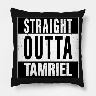 Straight Outta Tamriel Pillow