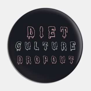 Diet Culture Dropout Pin