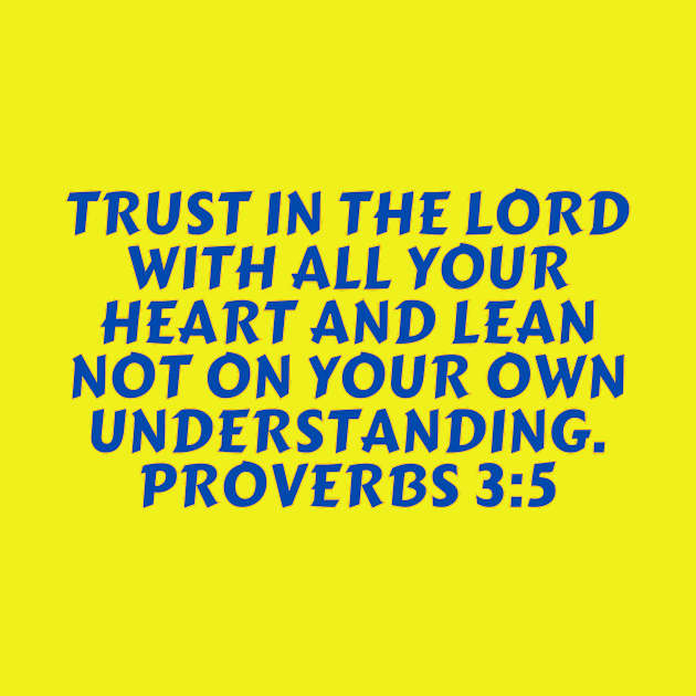 Bible Verse Proverbs 3:5 by Prayingwarrior