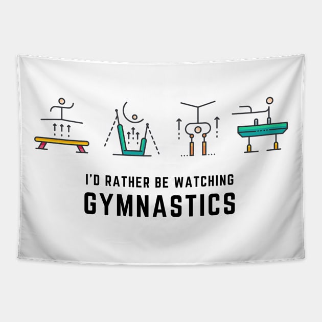 I'd Rather Be Watching Gymnastics Tapestry by Gymnastics Now