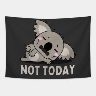 Lazy Koala Nope not Today funny sarcastic messages sayings and quotes Tapestry