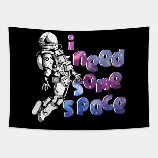 i need some space 2 Tapestry