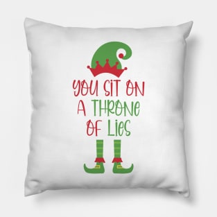 You Sit On a Throne of Lies Pillow