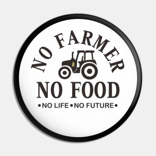 No Farmer No Food Pin