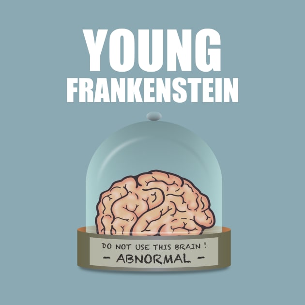 Young Frankenstein - Alternative Movie Poster by MoviePosterBoy