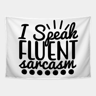 i speak fluent sarcasm Tapestry