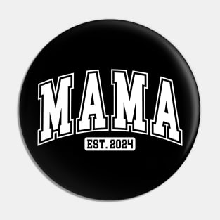 Mama est 2024 Shirt, Funny Mothers Day Quote Pin