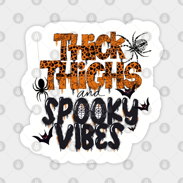 Thick thighs and spooky vibes Halloween design Magnet by Sheila’s Studio