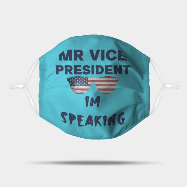 Mr vice president im speaking - Mr Vice President Im Speaking - Mask ...