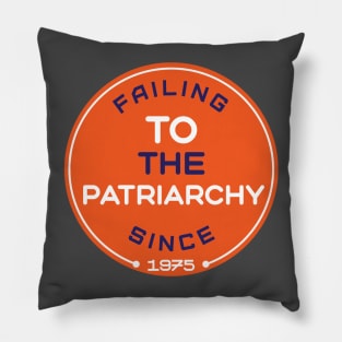 Failing to the patriarchy Pillow