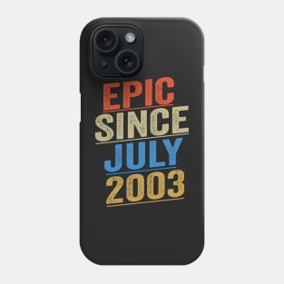 Epic Since July 2003 Funny Birthday Phone Case