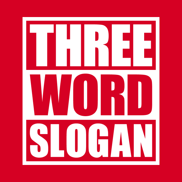 Three Word Slogan (clean) by DCLawrenceUK