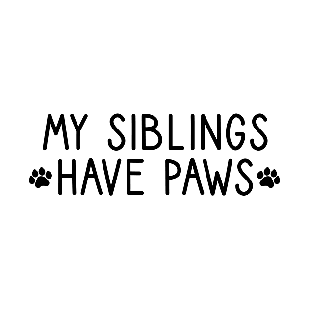 My Siblings Have Paws by Forever Mommy