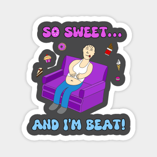 Funny Quote Satisfied Lover Of Yummy Sweets Cartoon Magnet