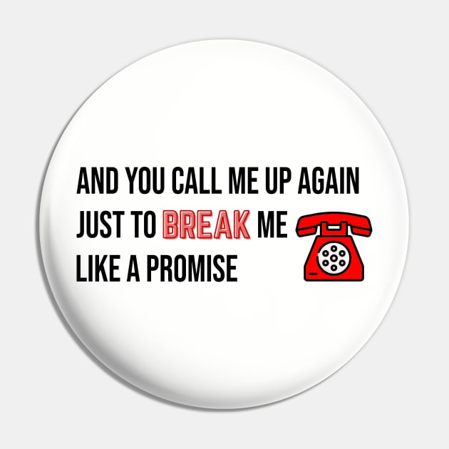 Break Me Like a Promise Taylor Swift Pin by Mint-Rose