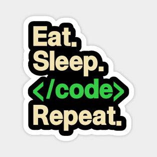 Eat. Sleep. Code. Repeat. Magnet