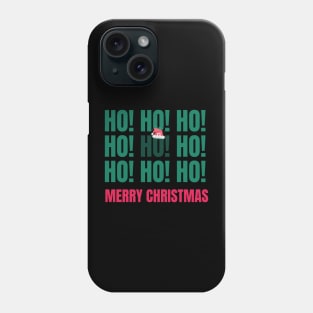 Ho Ho Ho - Jingle All the Way to Christmas Phone Case