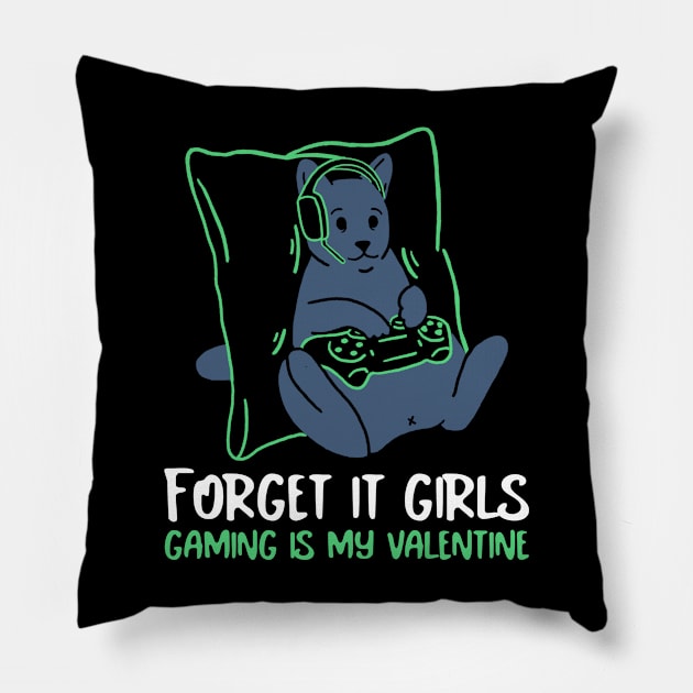 Forget it girls gaming is my valentine Pillow by ArtsyStone