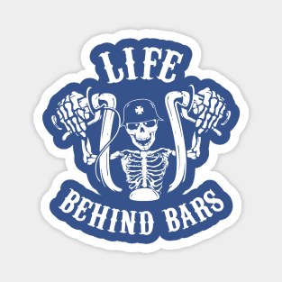 Life Behind Bars 1 Magnet