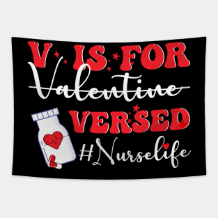 V Is For Versed Funny PACU CRNA Nurse Cute Valentines Day Tapestry