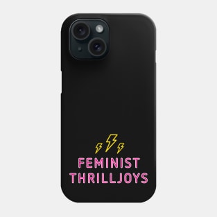 Feminist Thrilljoys Phone Case