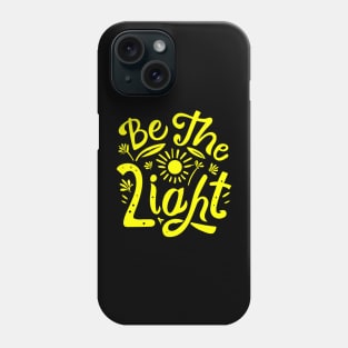 Be The Light Christian Typography Art Phone Case