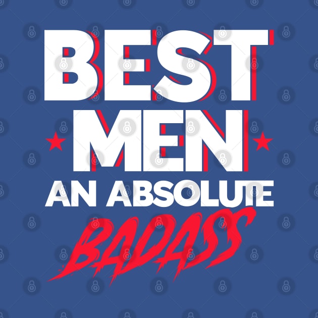 Best Men An Absolute Badass Groomsmen Team by Toeffishirts