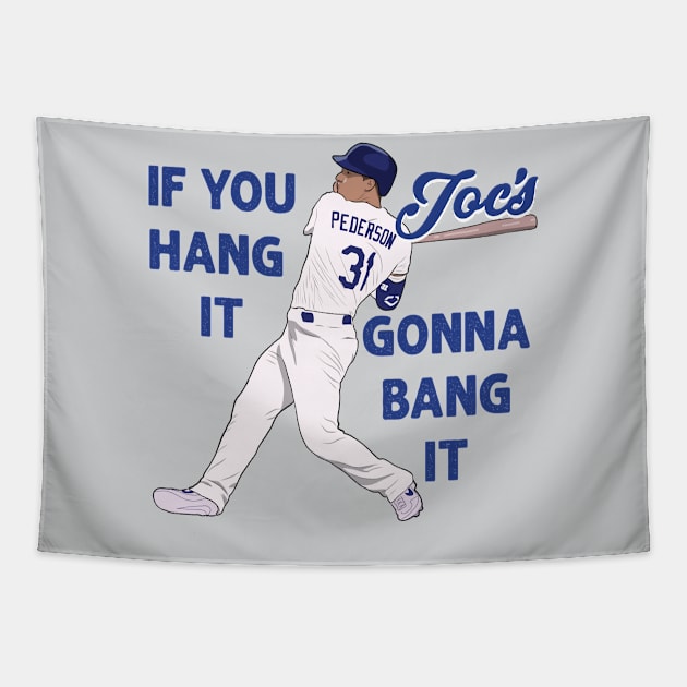 Joc Pederson If you hang it Joc's gonna bang it Los Angeles