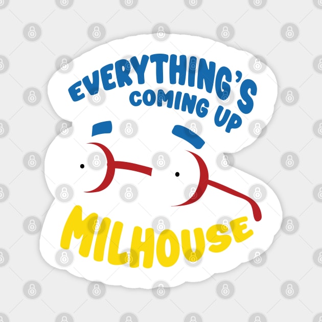 Everything's Coming Up Milhouse! Magnet by tvshirts