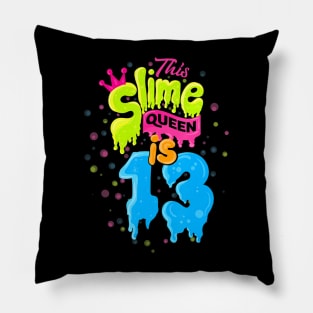 Slime Queen 13Th Birthday Slime Pillow