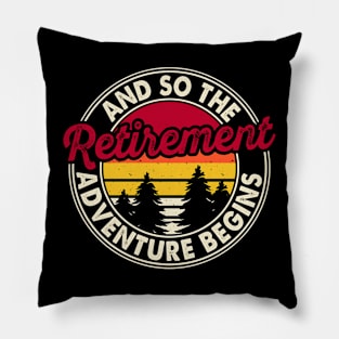 And So The Retirement Adventure Begins T Shirt For Women Men Pillow