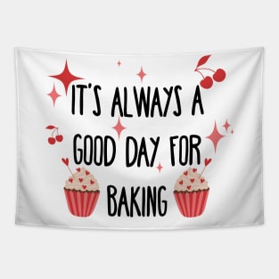 It’s always a good day for baking Tapestry