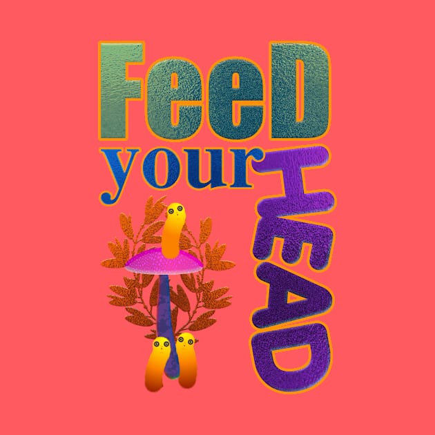 Feed your head. by Beta Volantis