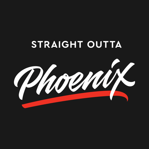 Straight Outta Phoenix by Already Original