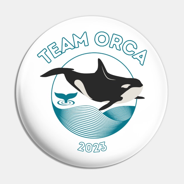 Team Orca 2023 Pin by Keep It Weird