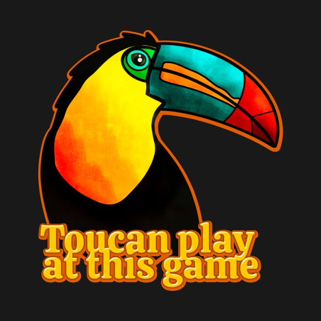 Toucan Play At This Game by Kelly Louise Art