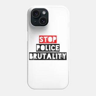 Stop Police Brutality Phone Case