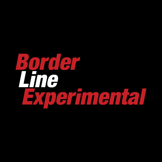 Borderline Experimental by winstongambro