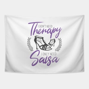 I Don't need Therapy. I only need Salsa. Girls Edition. Color Tapestry