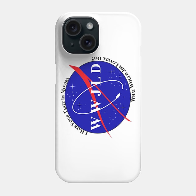 What Would Jim Lovell Do? Phone Case by I Hate Your Taste in Movies