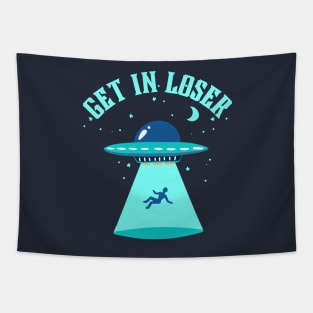 Get In Loser UFO Abduction Tapestry