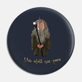 You Shall not Pass! Pin