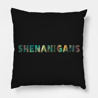 Shenanigans Quartz Pillow